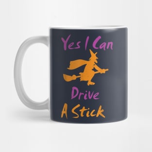 Yes I Can Drive A Stick Mug